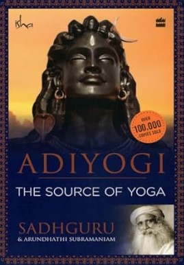 ADIYOGI THE SOURCE OF YOGA
